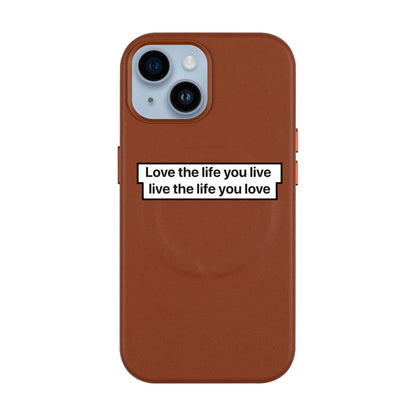 LOVE THE LIFE-Leather Kılıf MagSafe Özellikli - iPhone 11